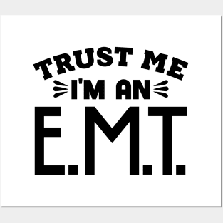 Trust Me, I'm an EMT Posters and Art